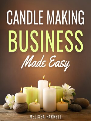 cover image of Candle Making Business Made Easy